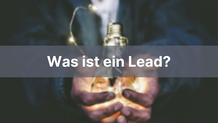 Was ist ein Lead?