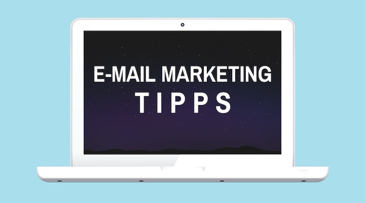 E-Mail-Marketing Tipps