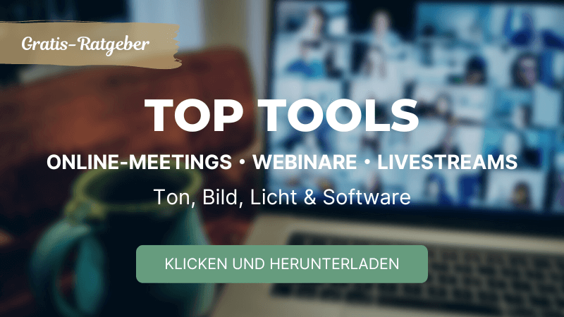 Ratgeber herunterladen: Top Tools für Zoom, Webinare & Livestreams